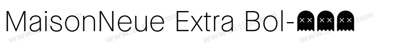 MaisonNeue Extra Bol字体转换